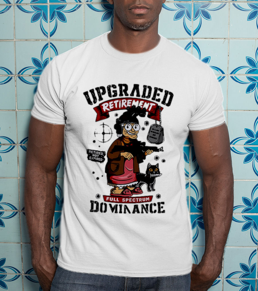 Upgraded Retirement Full Spectrum Dominance Retired Not Expired Black Ops Grandma T-Shirt