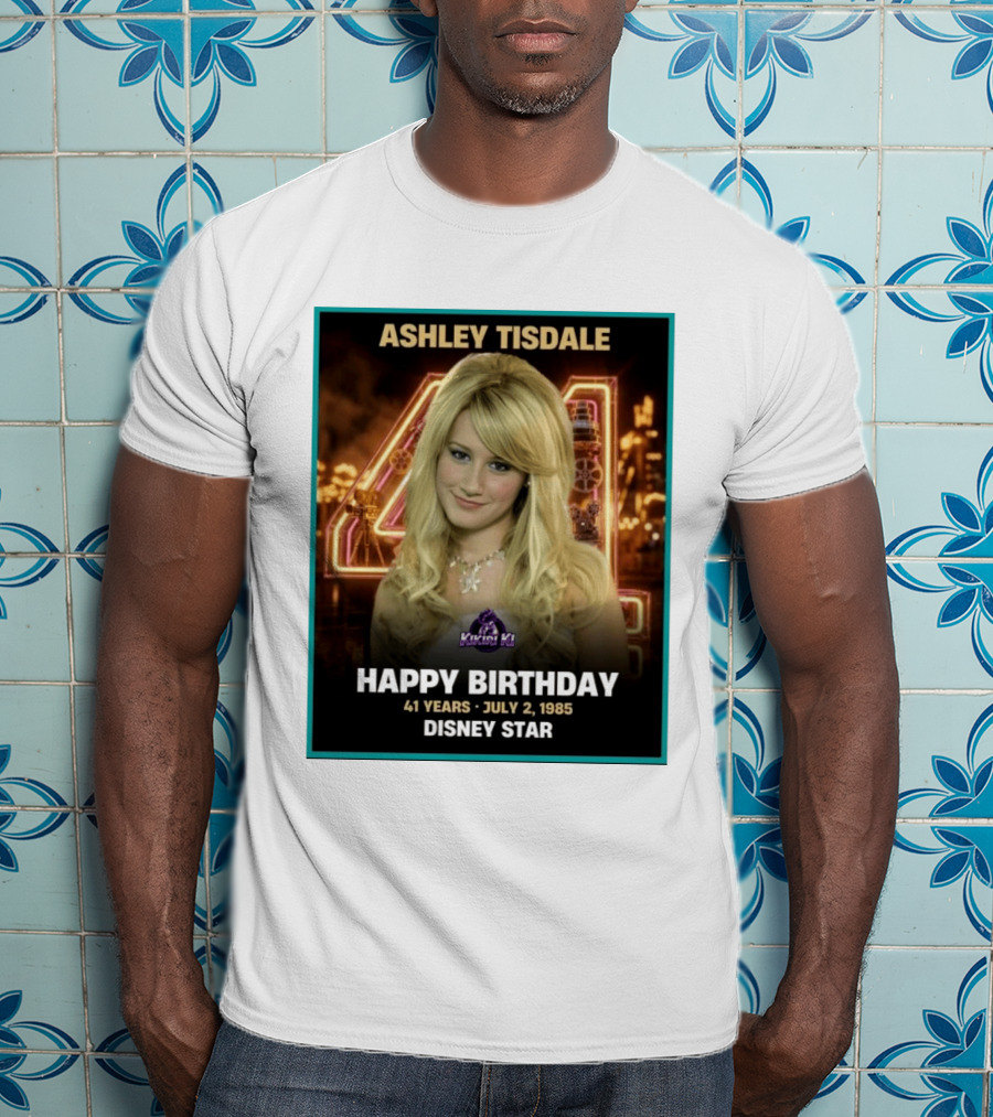 Ashley Tisdale Happy Birthday 41 Years July 2 1985 Disney Star T-Shirt