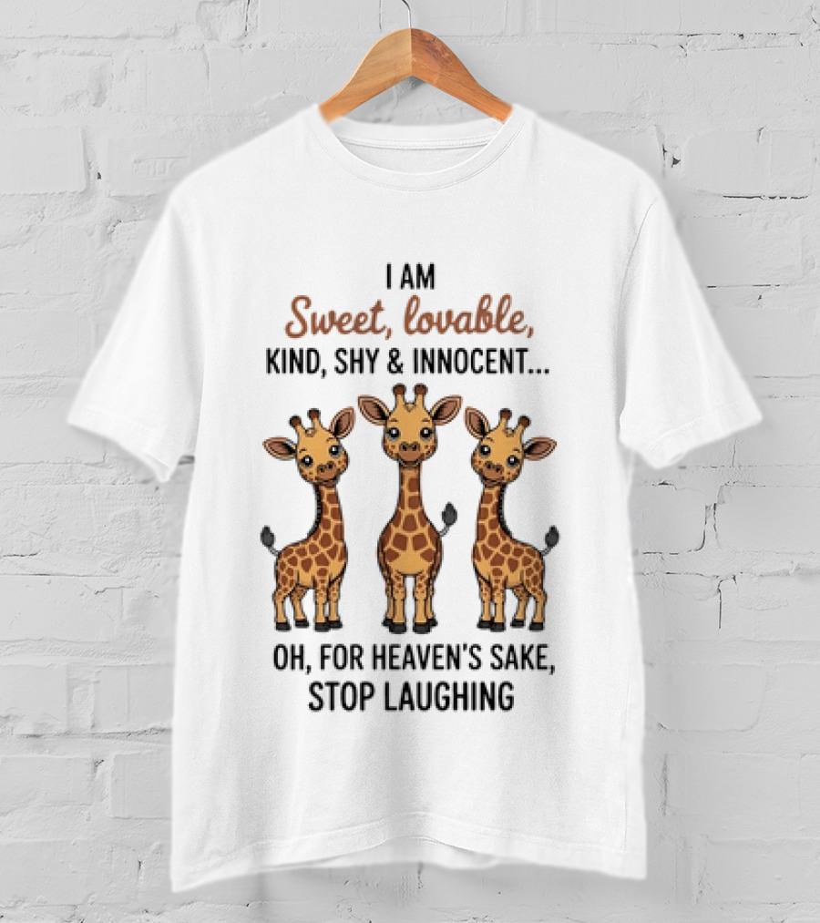 I Am Sweet Lovable Kind Shy Innocent Oh For Heaven's Sake Stop Laughing Giraffe Trio T-Shirt