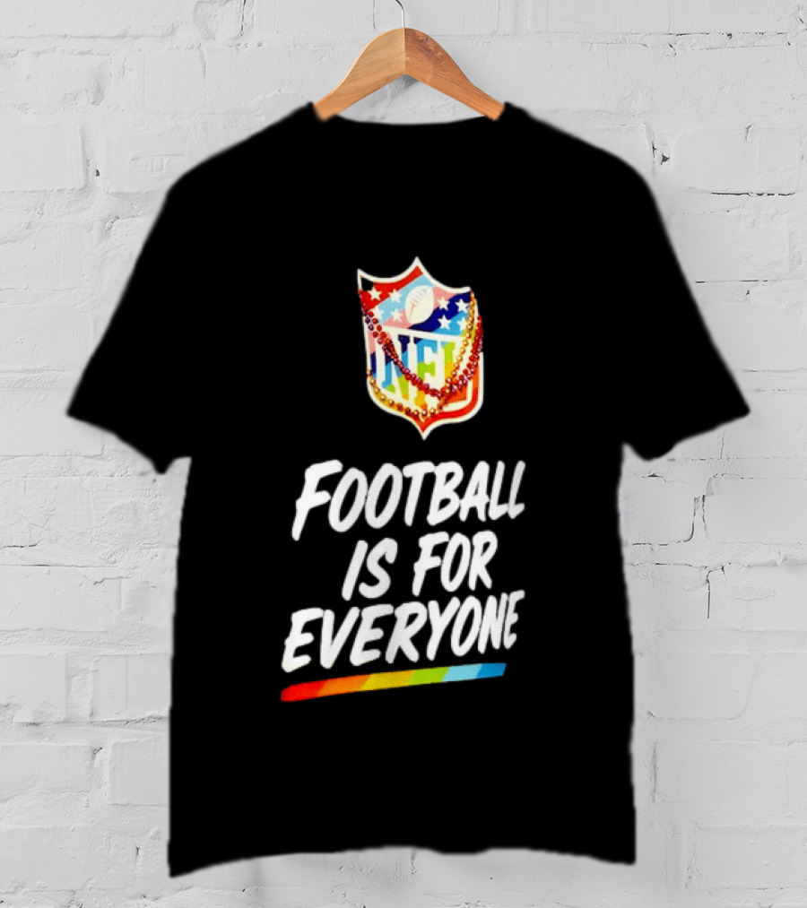 NFL Pride Rainbow Football Is For Everyone Inclusivity Message T-Shirt