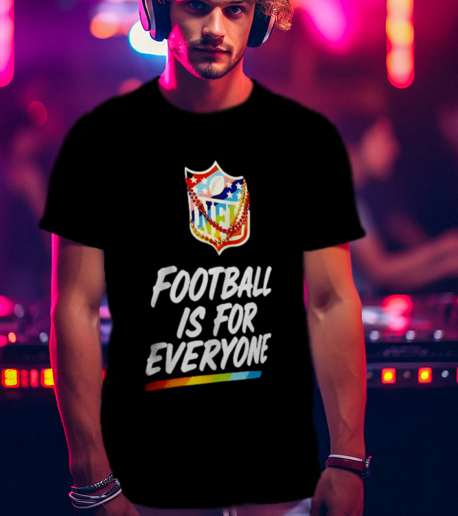 NFL Pride Rainbow Football Is For Everyone Inclusivity Message T-Shirt