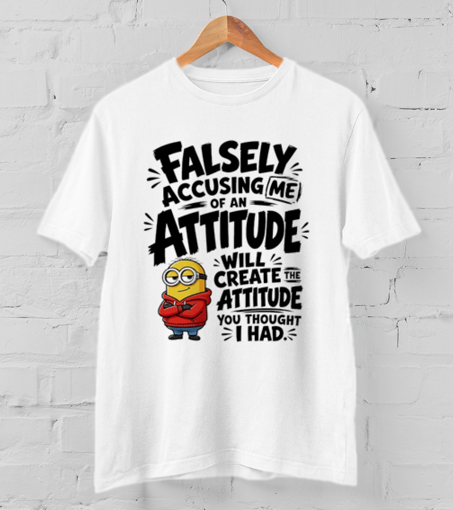 Falsely Accusing Me Of An Attitude Minion Wearing Red T-Shirt