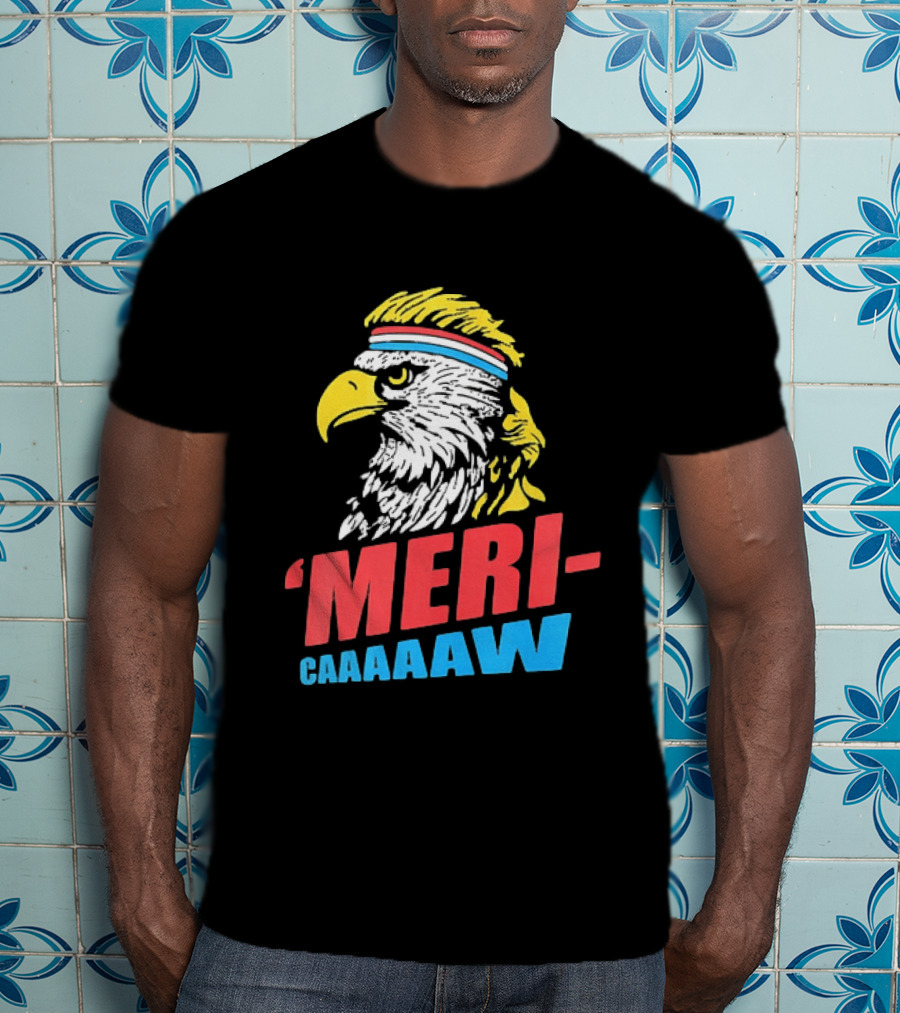 American Eagle Mericaaaaw Independence 4th Of July 2026 T-Shirt