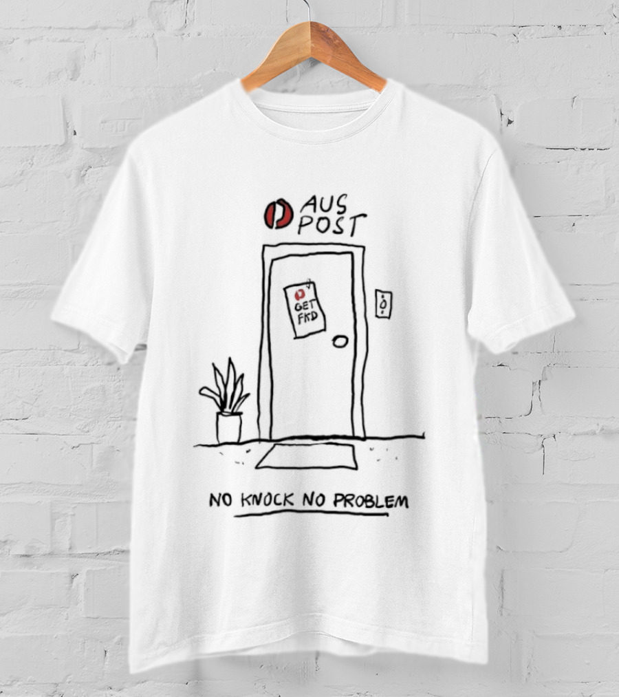 Aus Post Get Fkd No Knock No Problem Doodle Australia Post Delivery Service T-Shirt