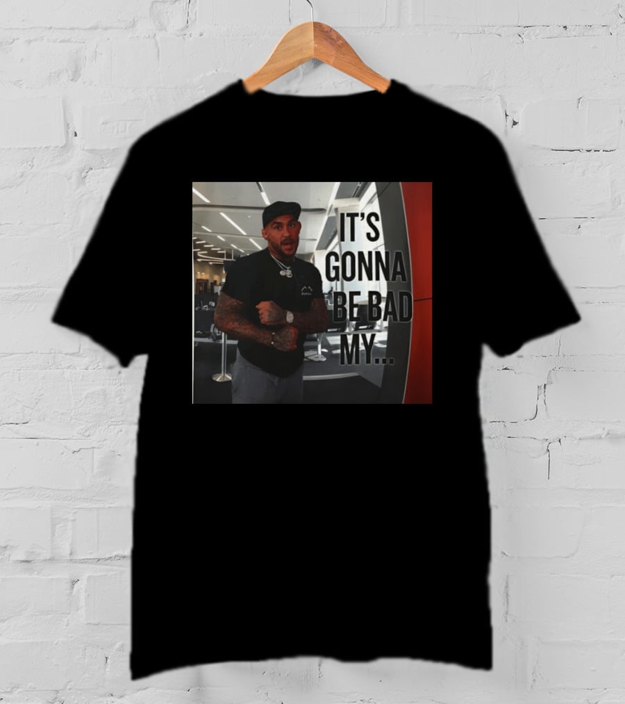 Dustin Poirier Viral It's Gonna Be Bad My T-Shirt
