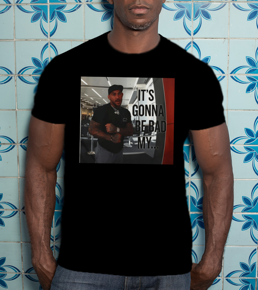 Dustin Poirier Viral It's Gonna Be Bad My T-Shirt