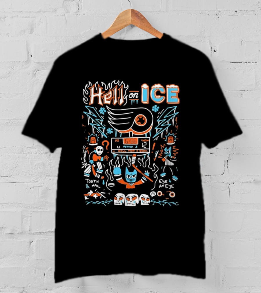 Hell On Ice Philadelphia Flyers 666 My Soul For A Goal Tooth Nail Eye 4 An Eye Period 3 T-Shirt