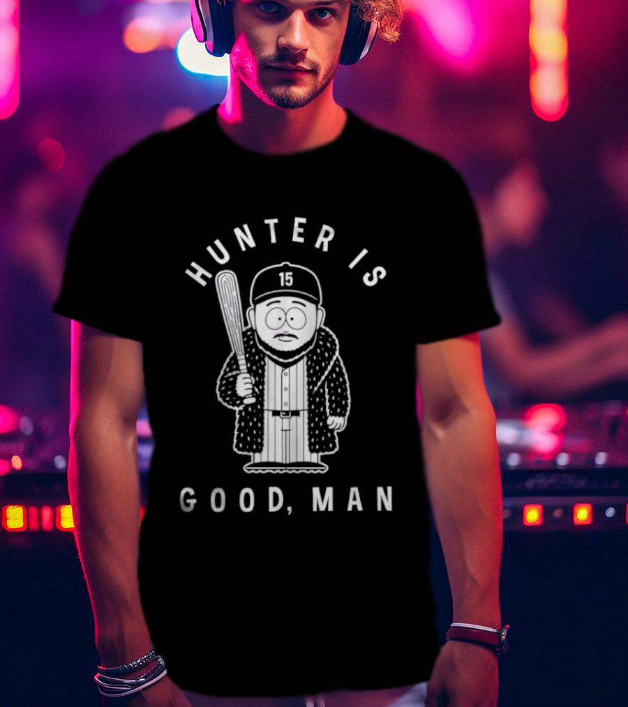 Hunter Is Good Man Baseball Bat T-Shirt