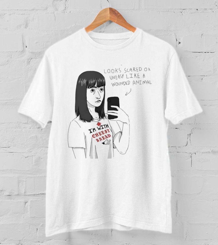 I'm With Cheesy Bread Humor Cartoon Looks Scared Or Uneasy Like A Wounded Animal T-Shirt