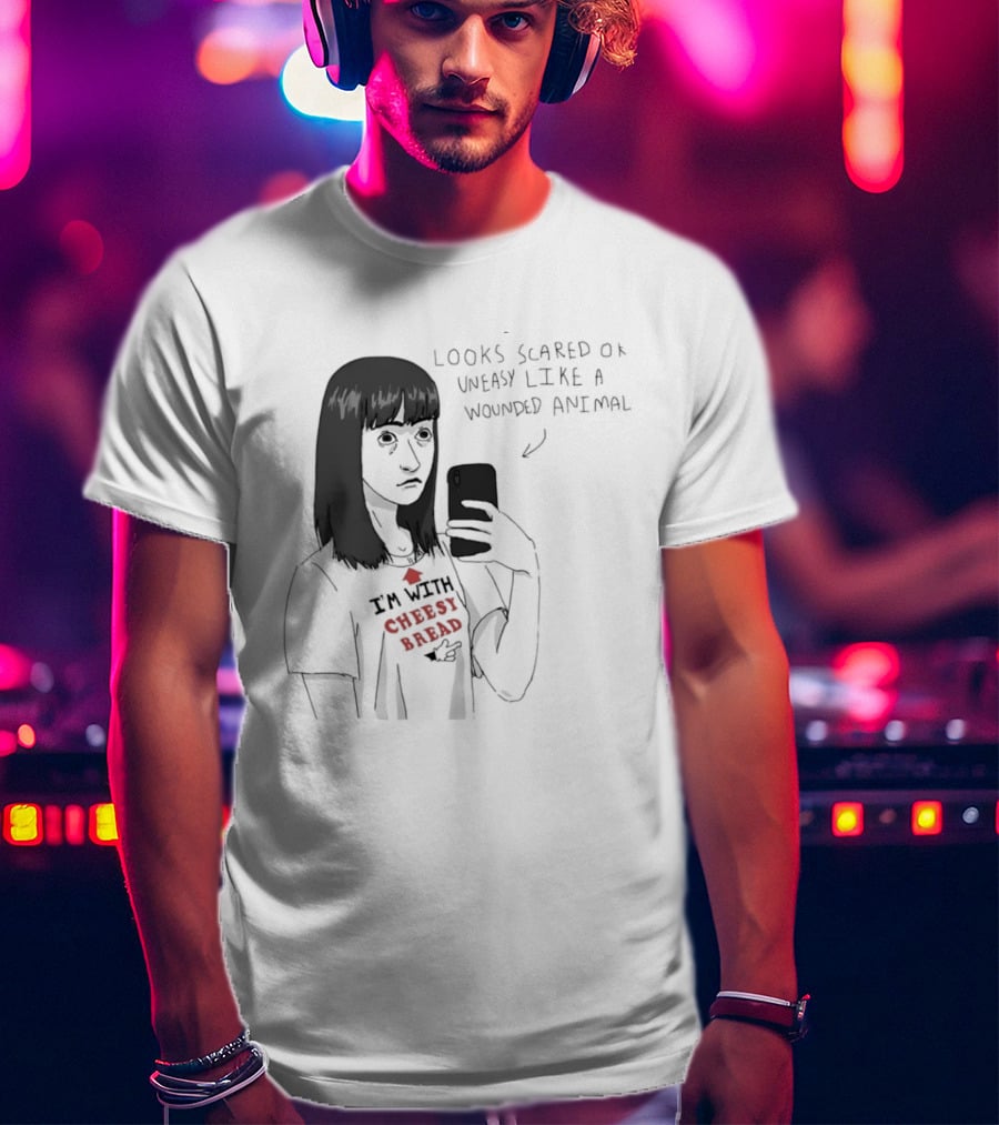 I'm With Cheesy Bread Humor Cartoon Looks Scared Or Uneasy Like A Wounded Animal T-Shirt