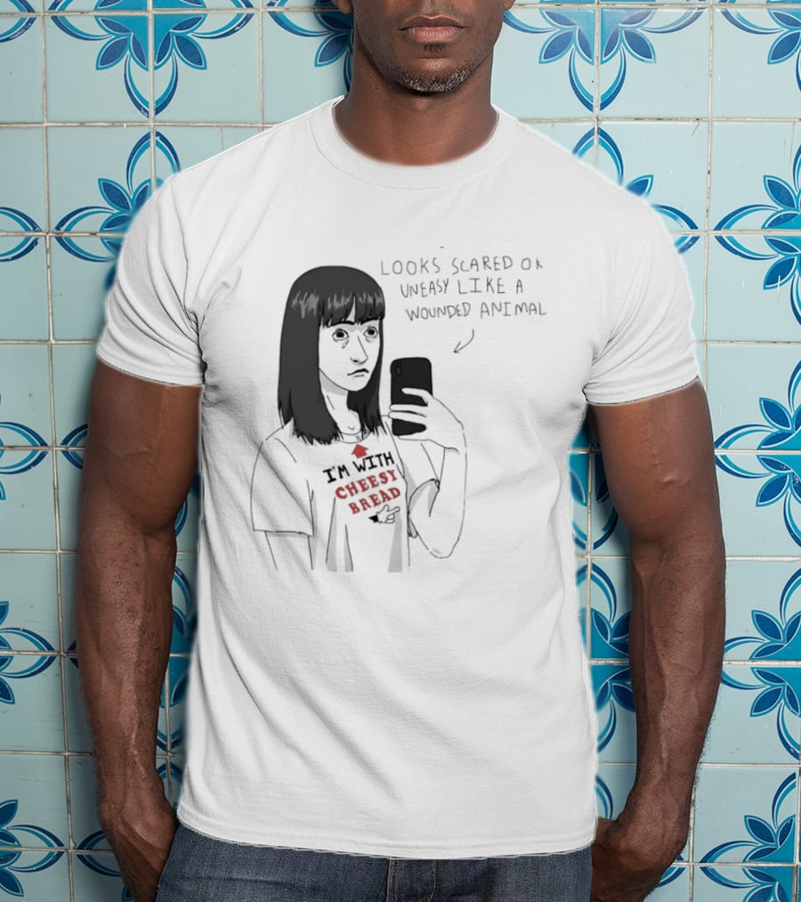I'm With Cheesy Bread Humor Cartoon Looks Scared Or Uneasy Like A Wounded Animal T-Shirt
