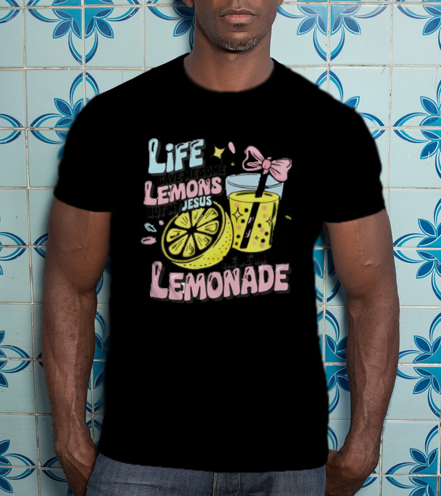 Life Gave Me Some Lemons But My Jesus He Be Makin Lemonade Glass Bow Slice T-Shirt