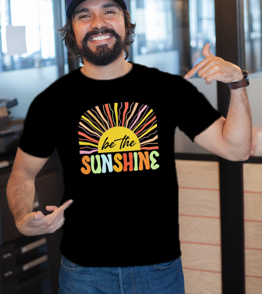 Be The Sunshine Colorful Summer Beach Vibes T-Shirt