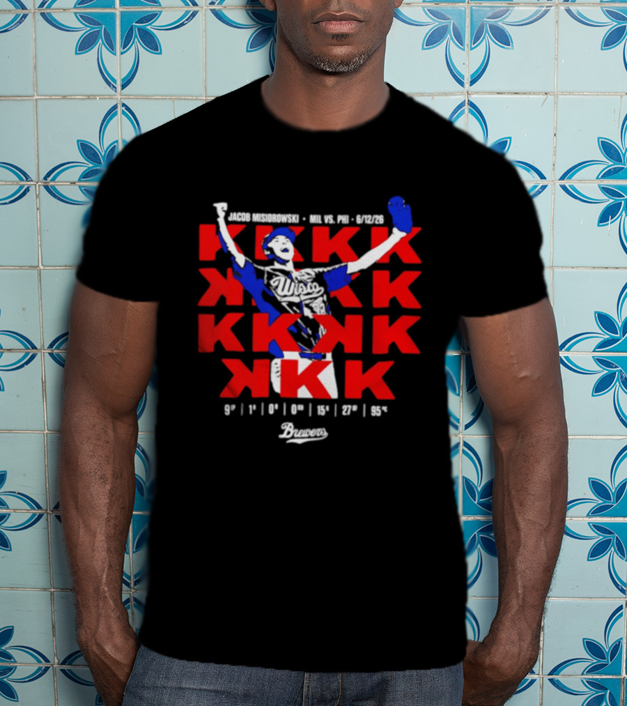 Jacob Misiorowski Mil Vs Phi 2026 Strikeout Highlights K 9 1 0 10 13 27 45 T-Shirt