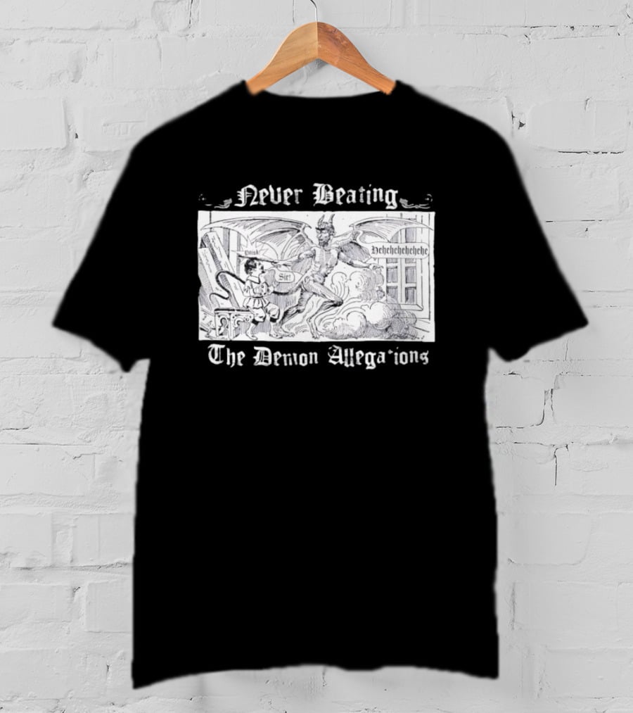 Never Beating The Demon Allegations Devil Tapping Man On Shoulder Doin Sir Hehehehehehehe T-Shirt
