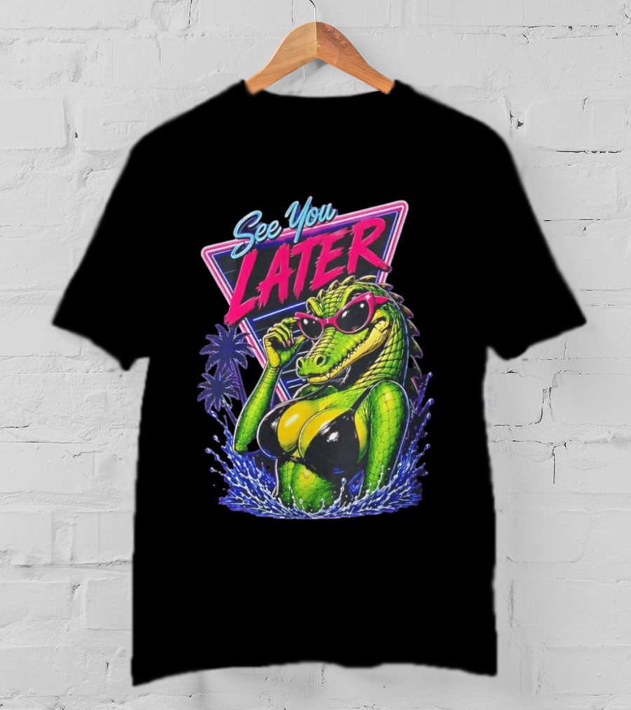 See You Later Crocodile Basking In Bikini With Sunglasses Retro Neon T-Shirt