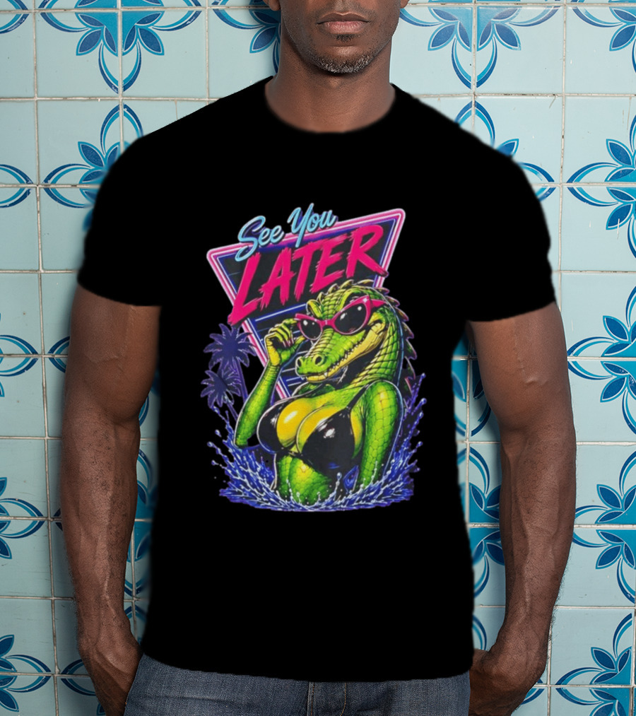 See You Later Crocodile Basking In Bikini With Sunglasses Retro Neon T-Shirt