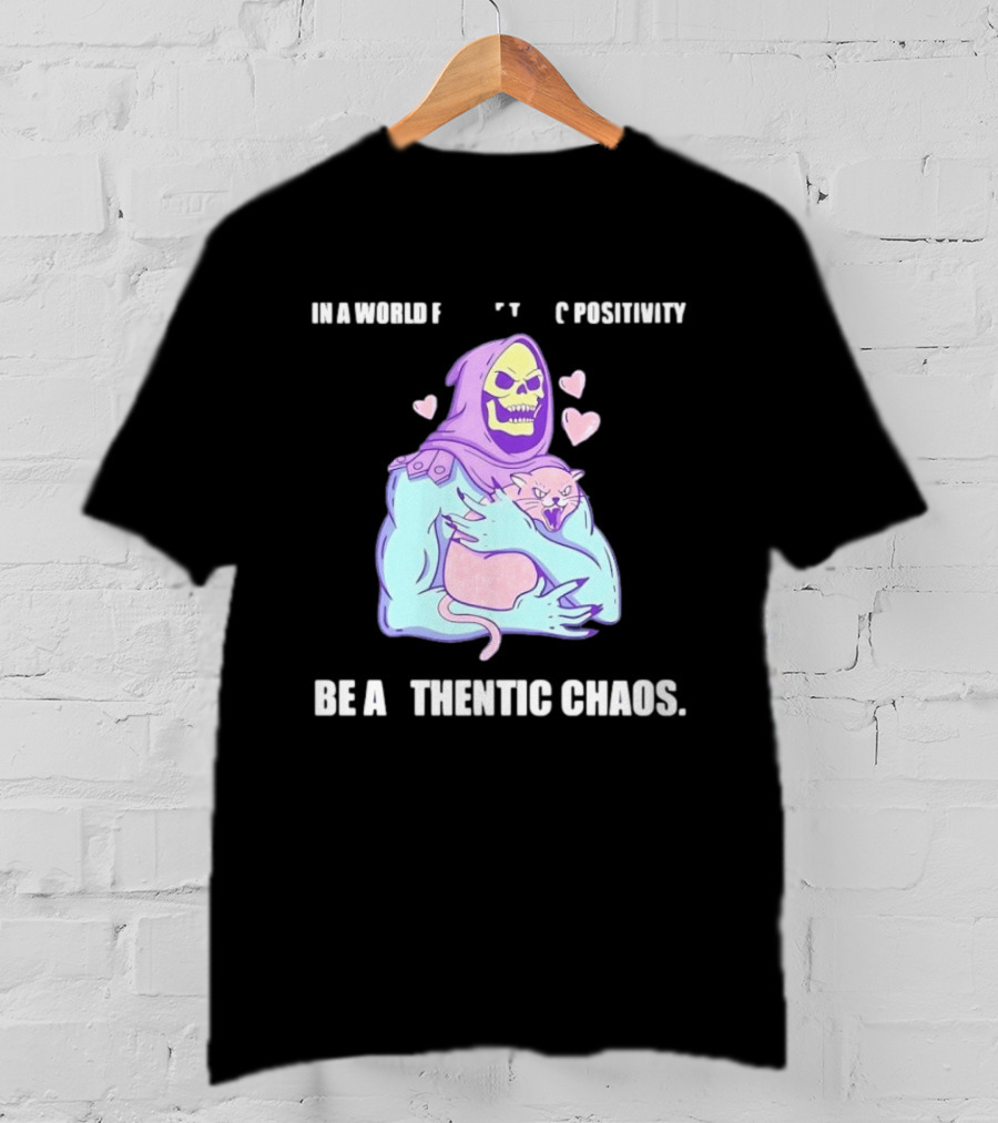 Skeletor Authentic Chaos Masters Of The Universe In A World Of Toxic Positivity T-Shirt