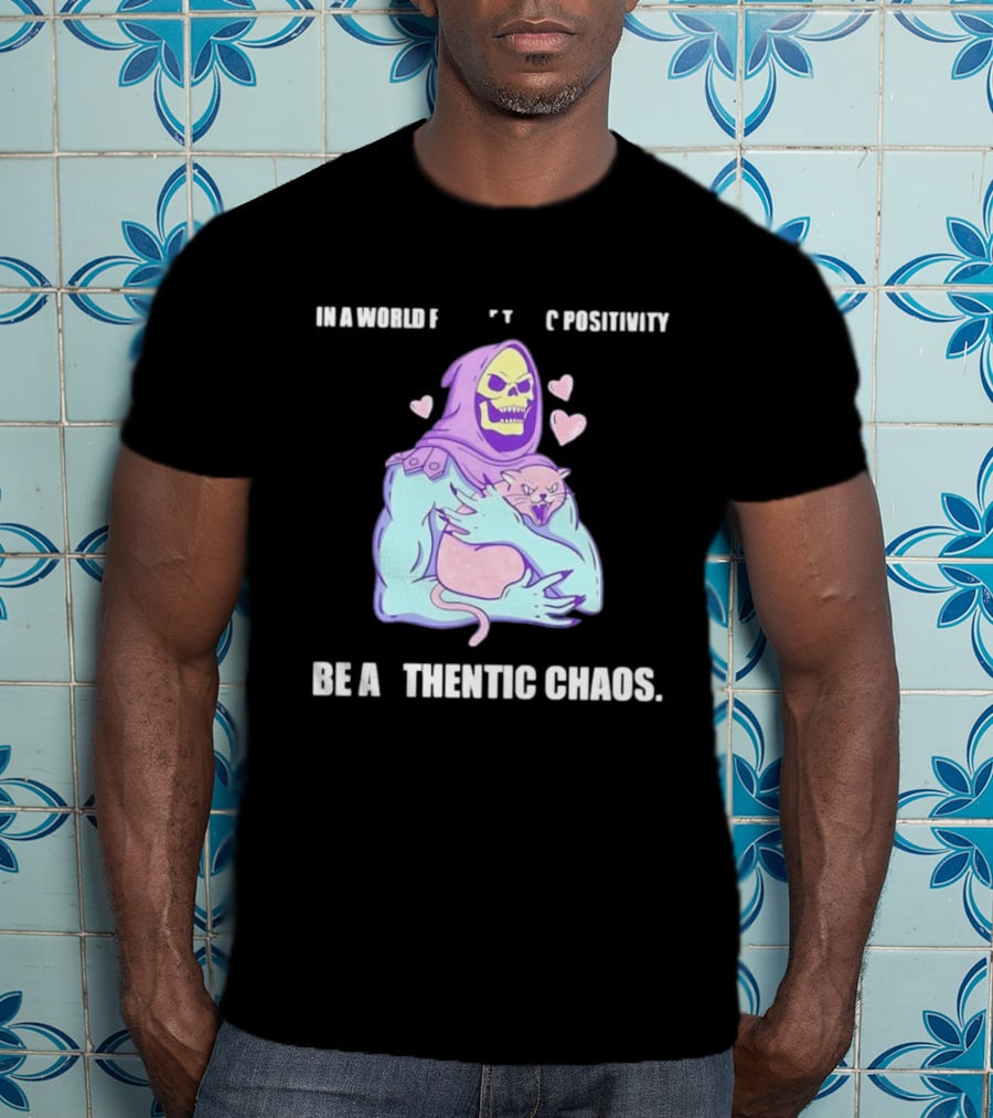 Skeletor Authentic Chaos Masters Of The Universe In A World Of Toxic Positivity T-Shirt