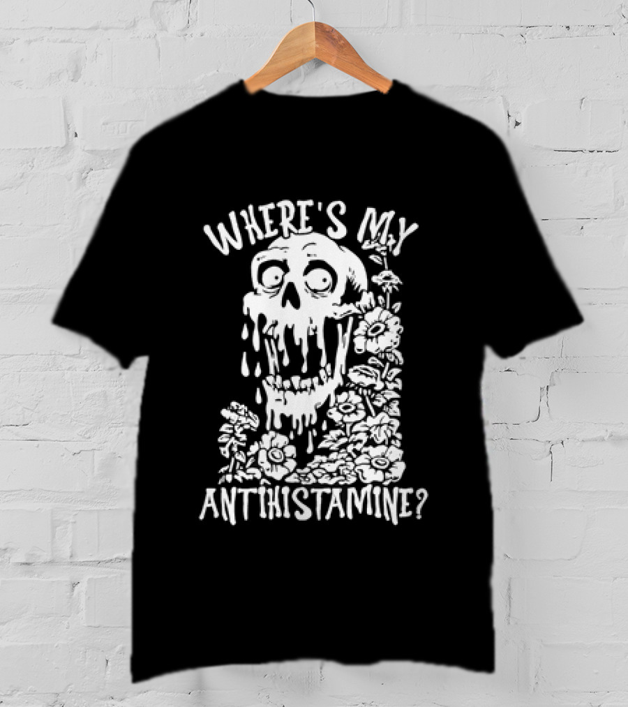 Skull Where's My Antihistamine Floral Humor T-Shirt
