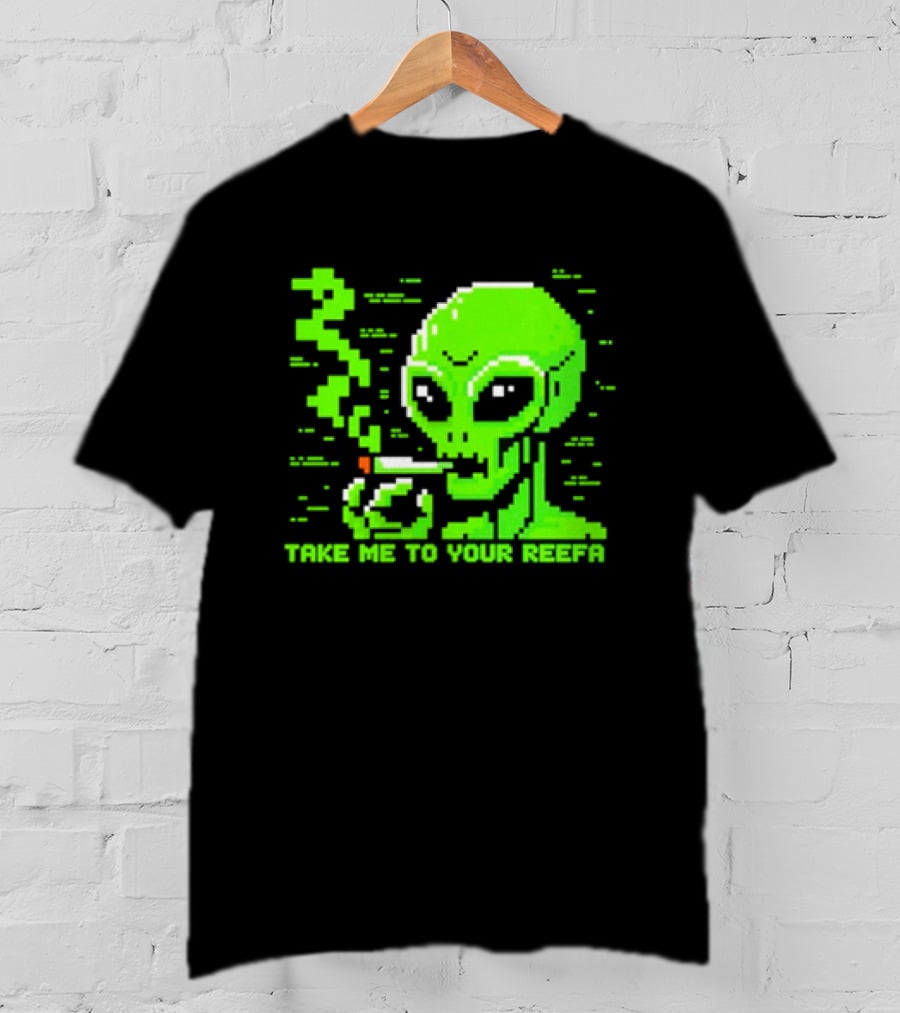 Take Me To Your Reefa Alien Smoking Pixel Art Green Extraterrestrial T-Shirt