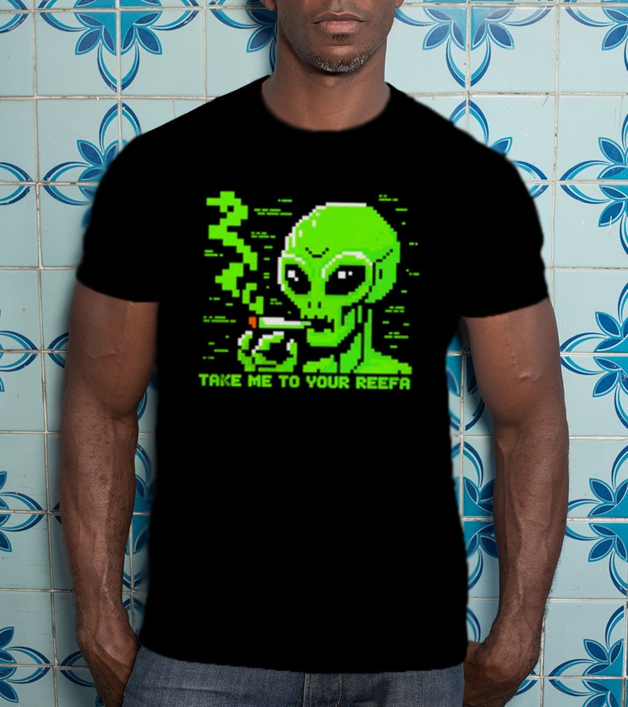 Take Me To Your Reefa Alien Smoking Pixel Art Green Extraterrestrial T-Shirt