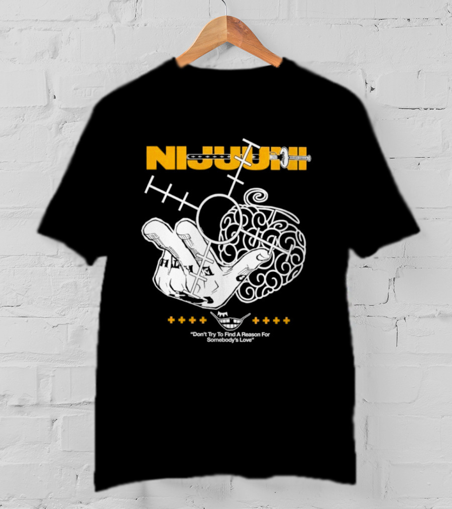 Nijuuni Trafalgar Law One Piece Don't Try To Find A Reason For Somebody's Love T-Shirt