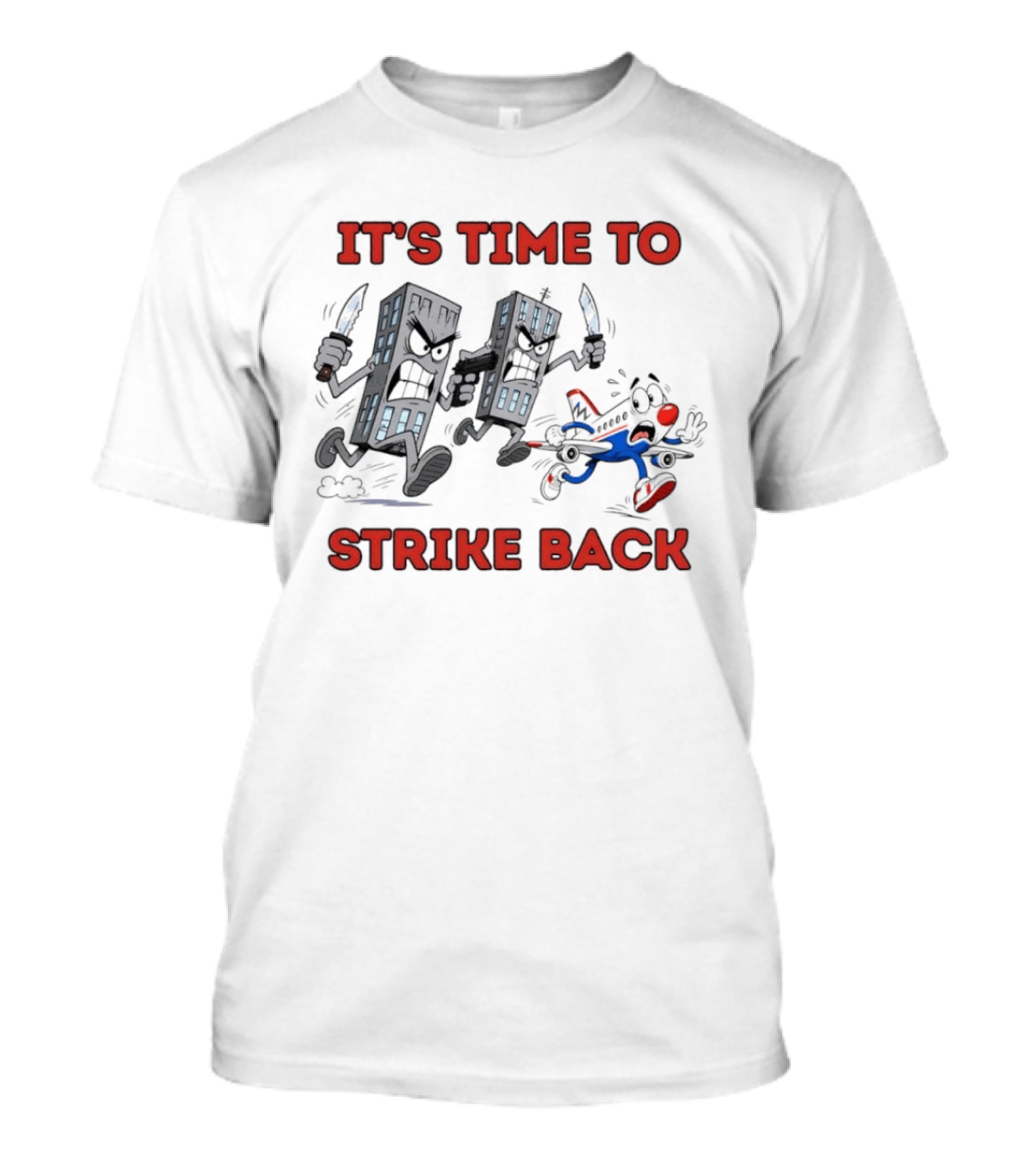 It's Time To Strike Back Buildings Attacking Airplane T-Shirt
