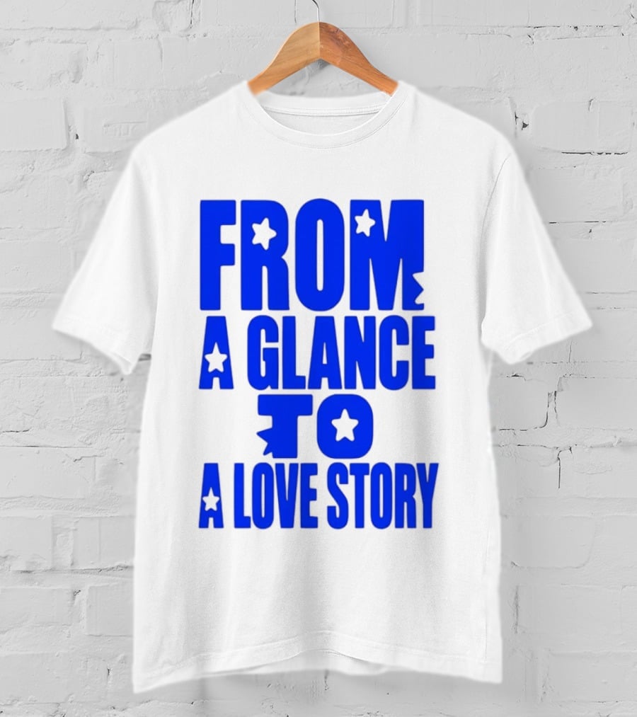 From A Glance To A Love Story Stars Romance Relationship T-Shirt