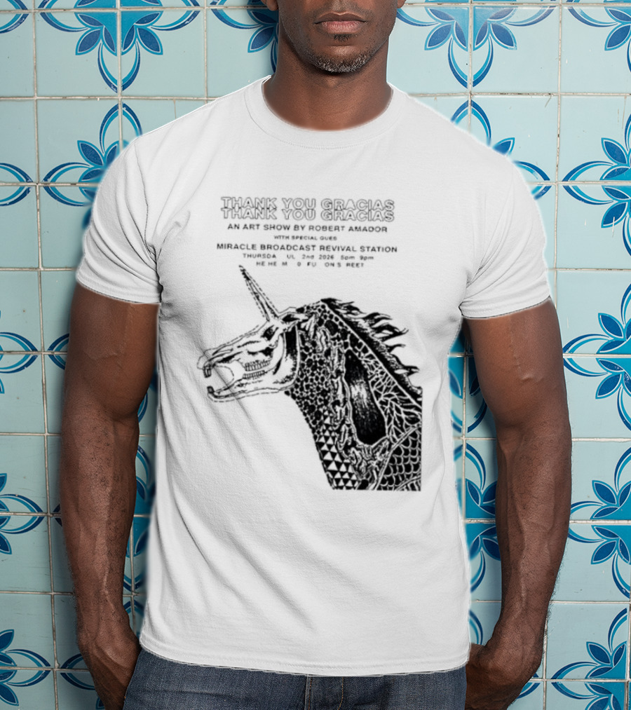 Thank You Gracias Robert Amador Miracle Broadcast Revival Station July 2nd Unicorn T-Shirt