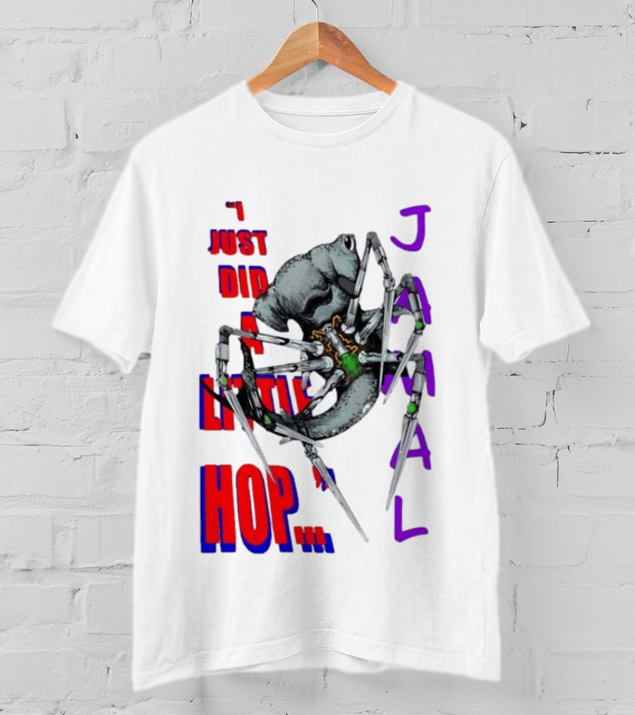 I Just Did A Little Hop Jamal Alien Robot Humor T-Shirt