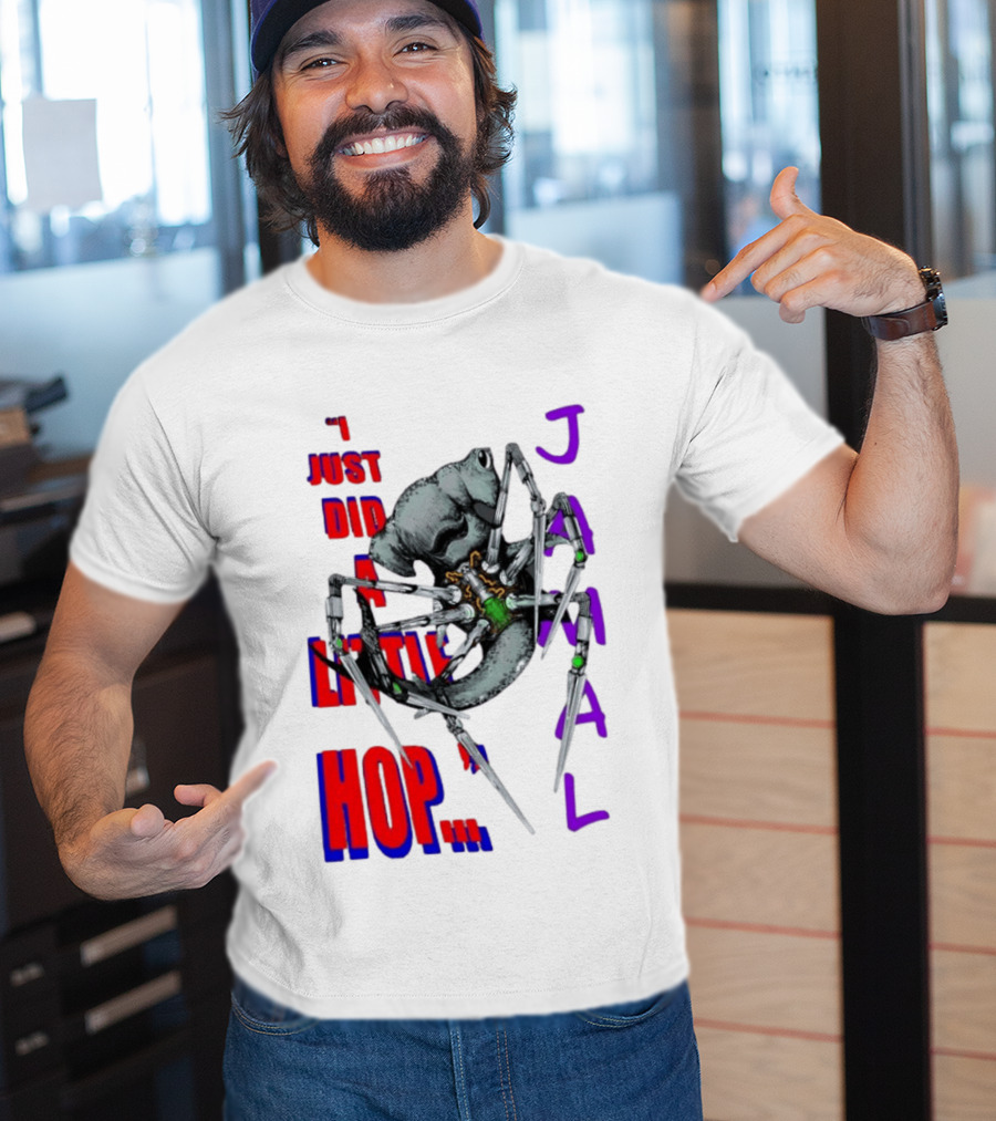 I Just Did A Little Hop Jamal Alien Robot Humor T-Shirt