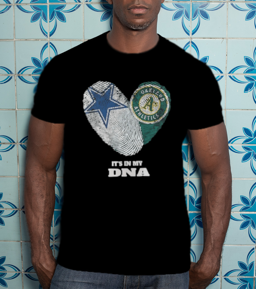 Dallas Cowboys Oakland Athletics It's In My DNA Heart Fingerprint T-Shirt