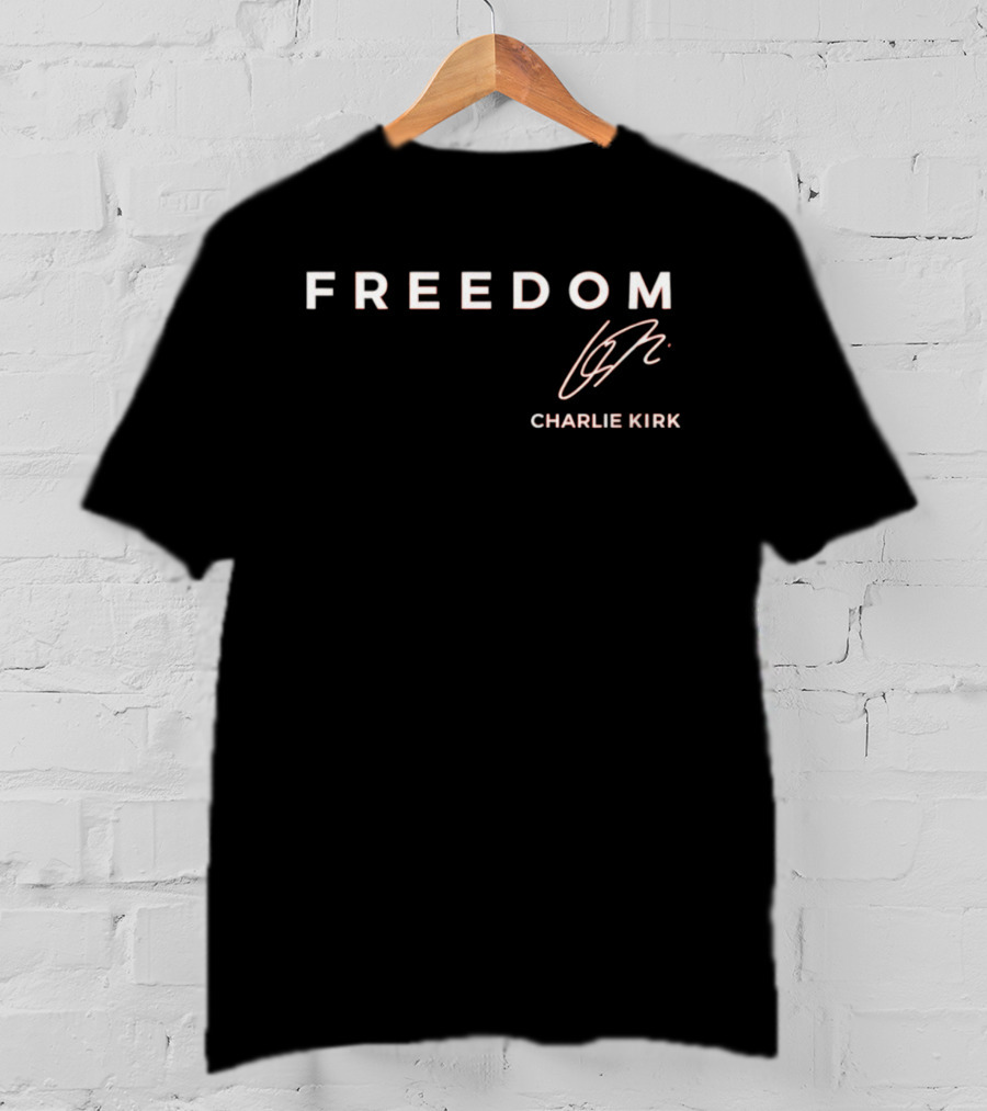 FREEDOM Charlie Kirk Signature T-Shirt