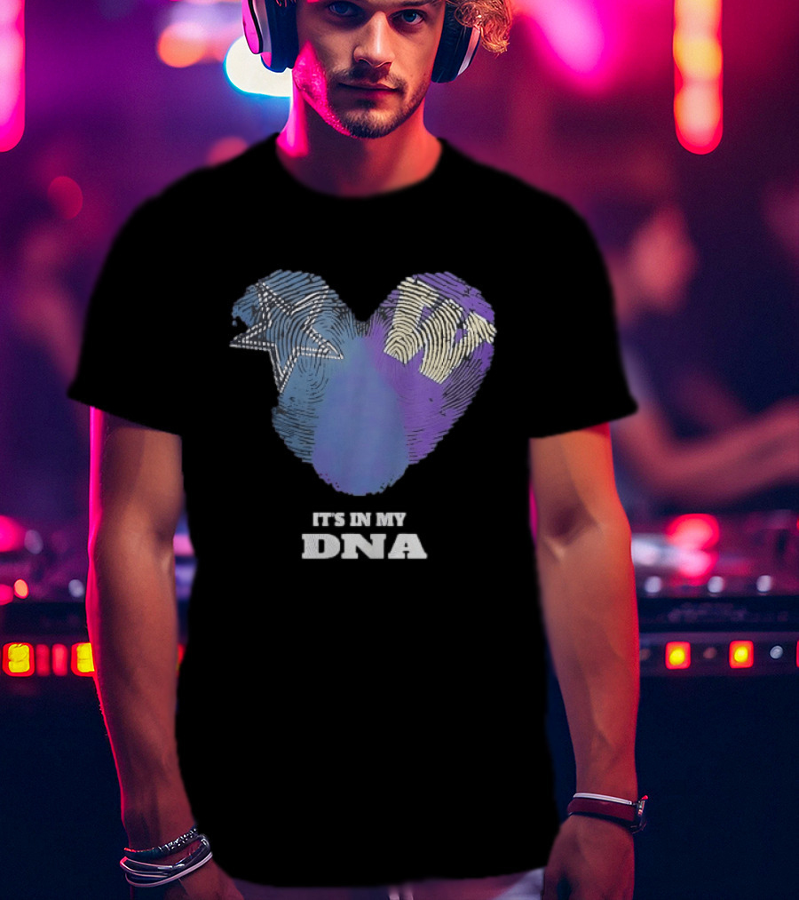 It's In My DNA Dallas Cowboys Star Symbol Fan Pride T-Shirt