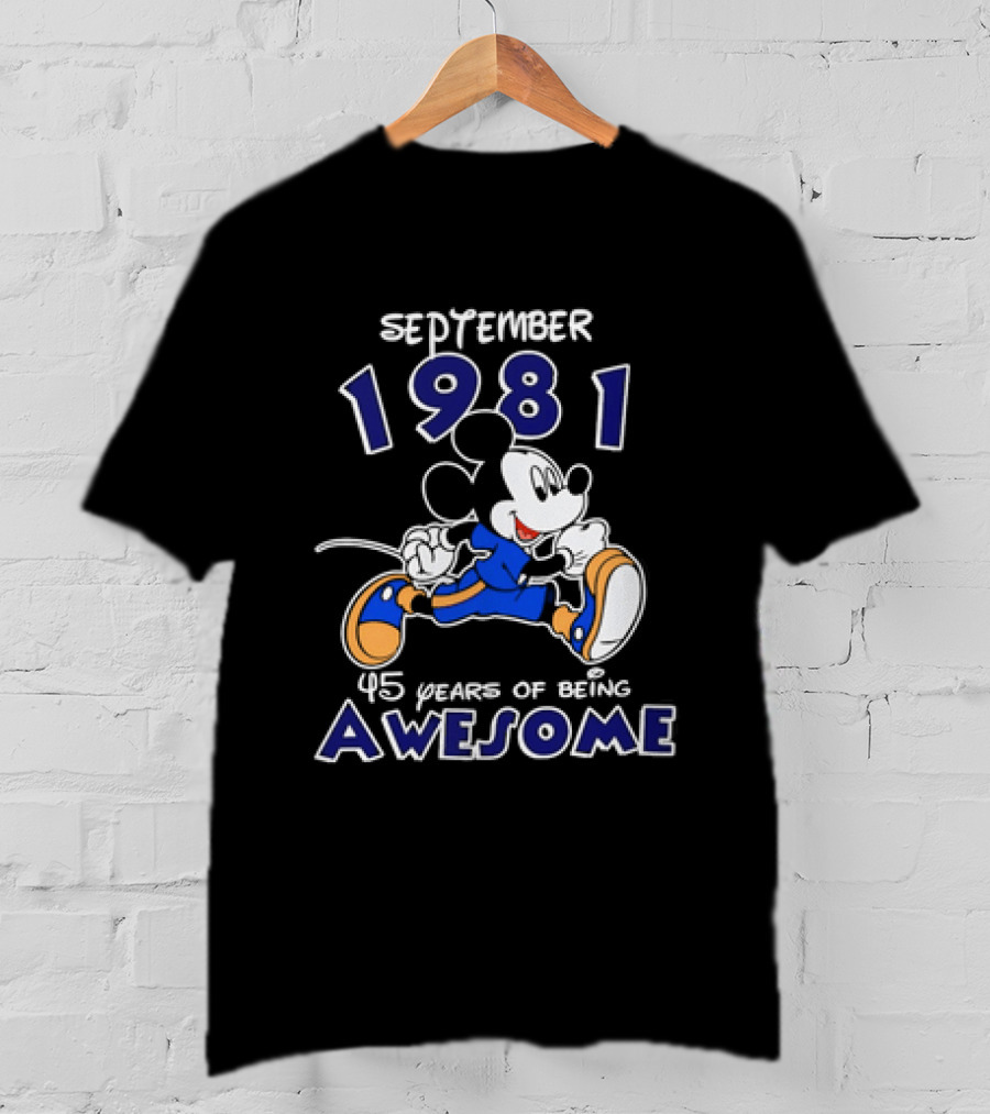 September 1981 Mickey Mouse 1981 45 Years Of Being Awesome T-Shirt