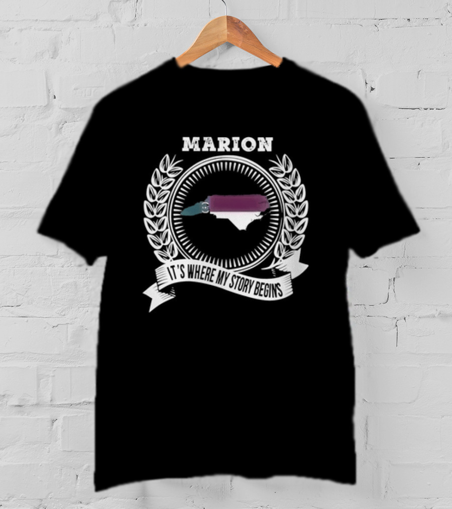 Marion It's Where My Story Begins Map With Laurel Wreath And Banner T-Shirt