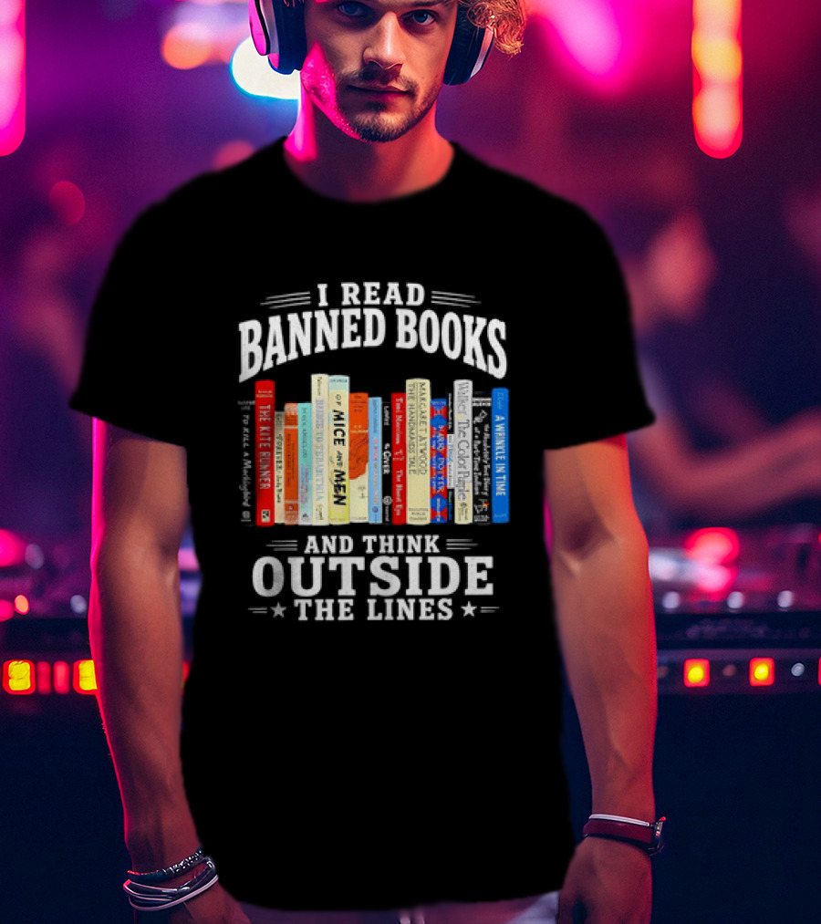 I Read Banned Books And Think Outside The Lines Book Titleshelves T-Shirt