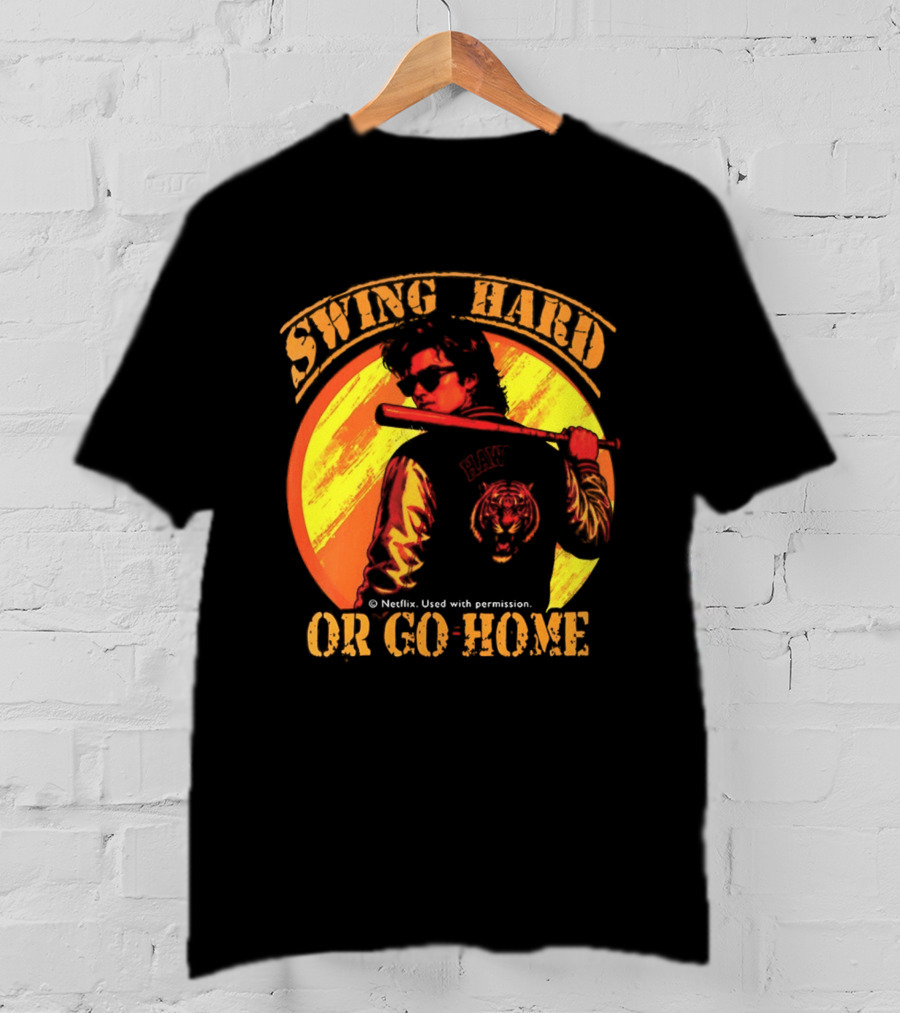 Swing Hard Or Go Home Steve Harrington Bat Monster Netflix T-Shirt