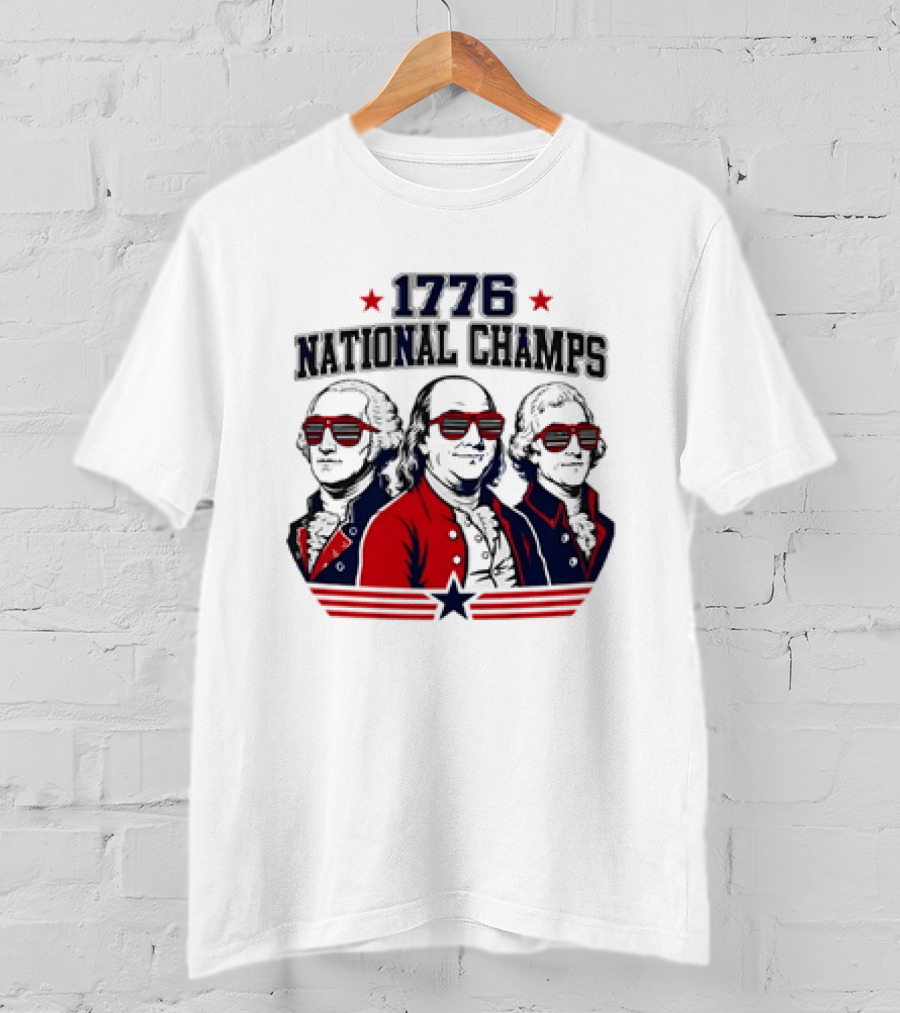 1776 National Champs Founding Fathers Red White Blue Sunglasses Stars T-Shirt