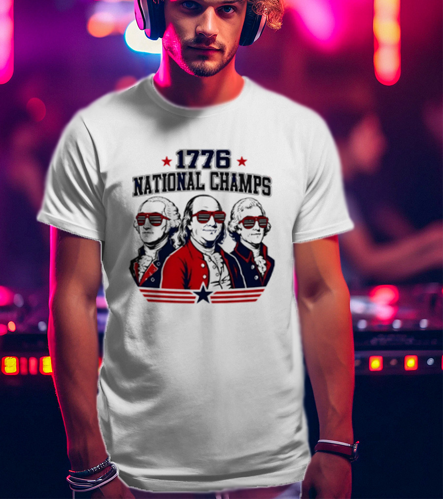1776 National Champs Founding Fathers Red White Blue Sunglasses Stars T-Shirt