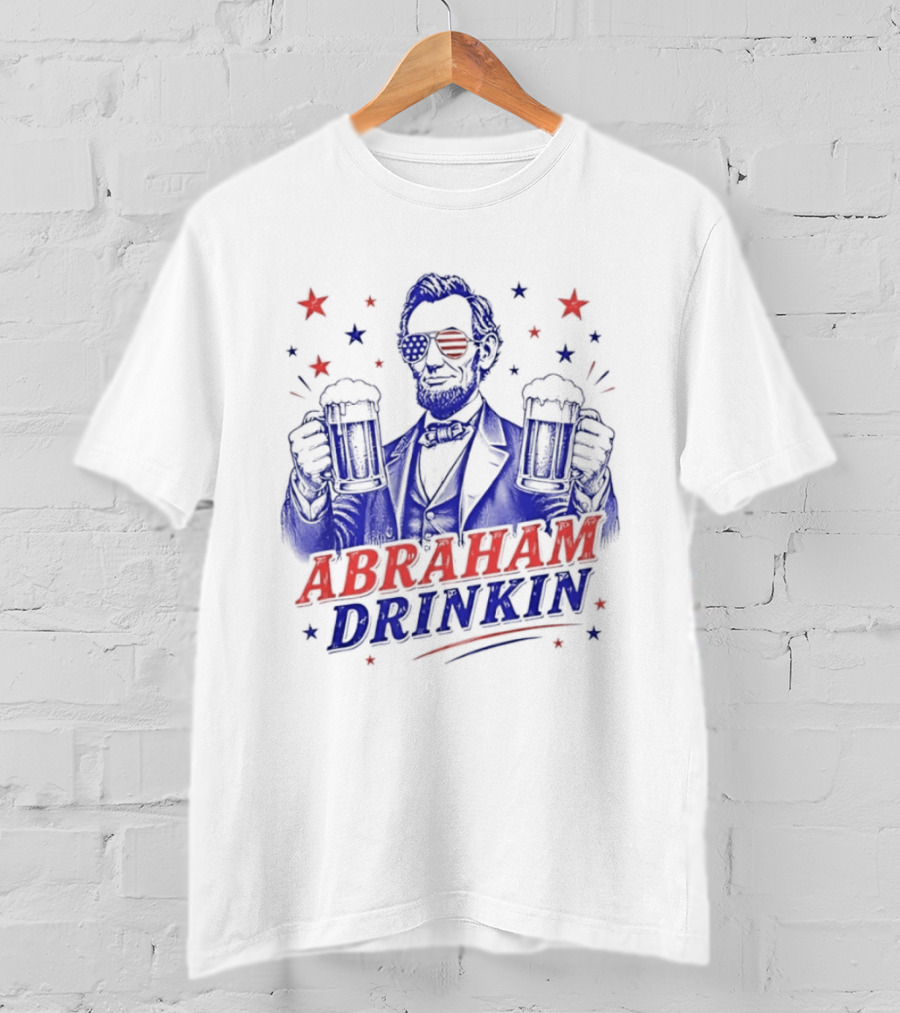 Abraham Drinkin Patriotic Beer Celebration With Stars And Sunglasses T-Shirt