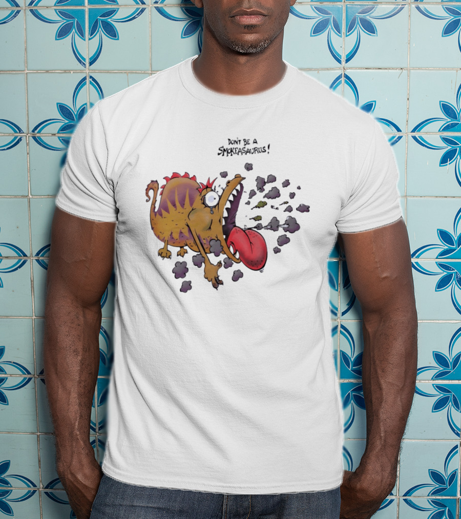 Buttoutz Don't Be A Smokeasaurus Smoking Dinosaur Cartoon Funny Anti Smoking Message T-Shirt