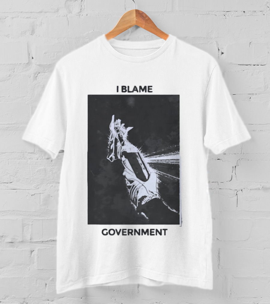 I Blame Government Molotov Cocktail Protest Rebellion T-Shirt