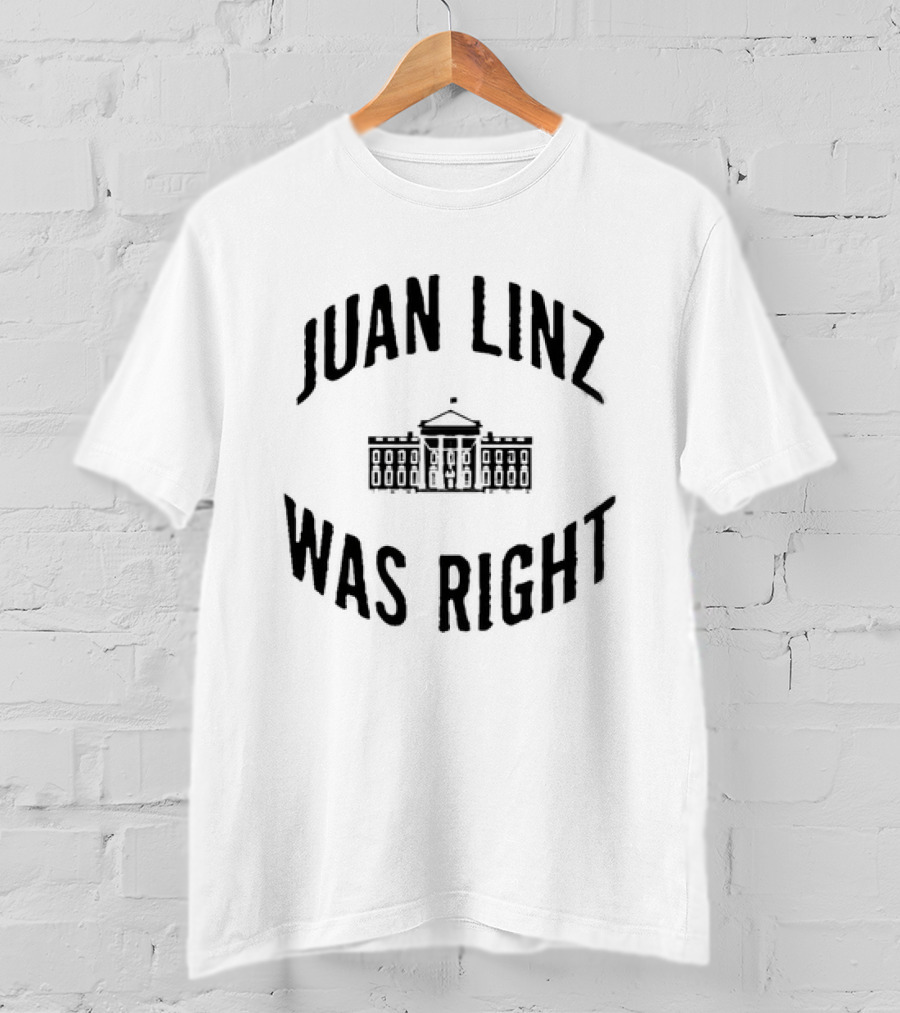 Juan Linz Was Right Political Theory Iconic Building T-Shirt