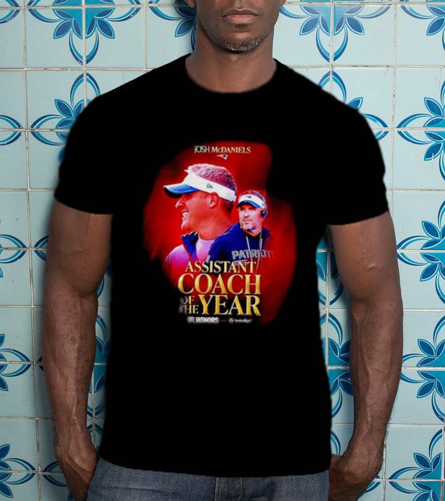 Josh McDaniels New England Patriots Assistant Coach Of The Year 2025 T-Shirt