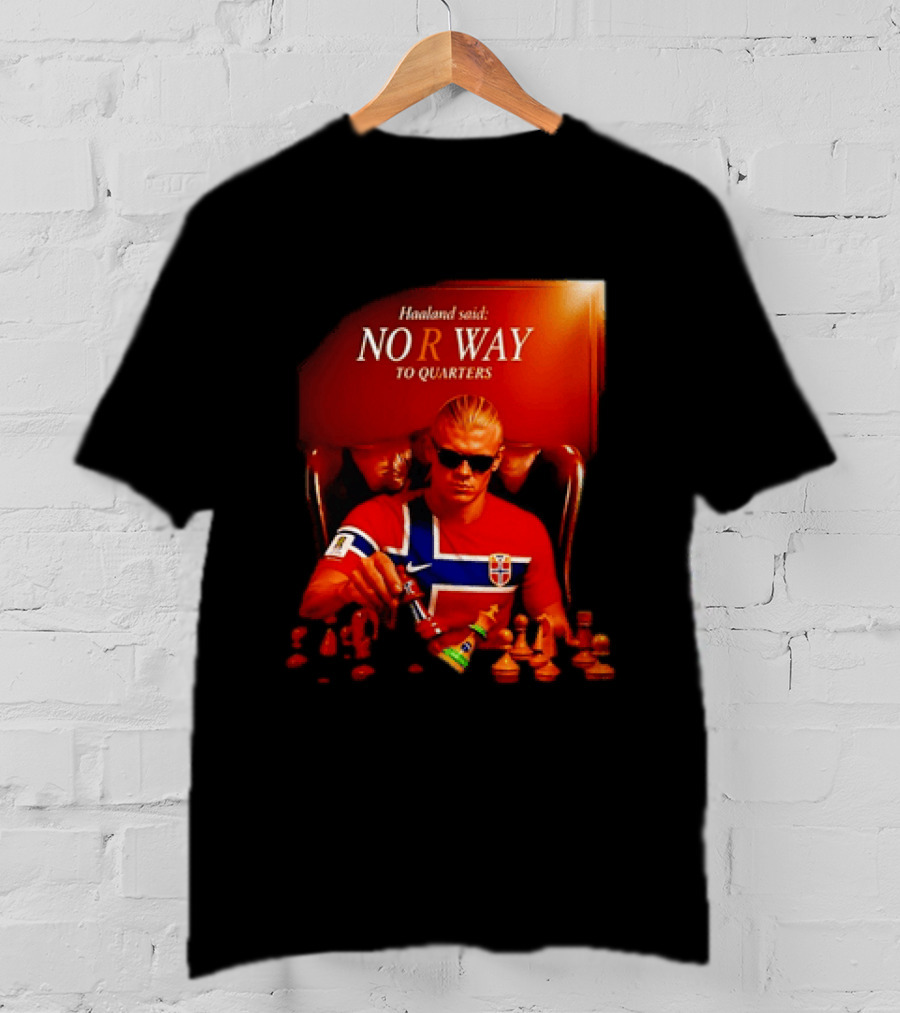Haaland Said NO R WAY To Quarters Norway Flag Chess T-Shirt