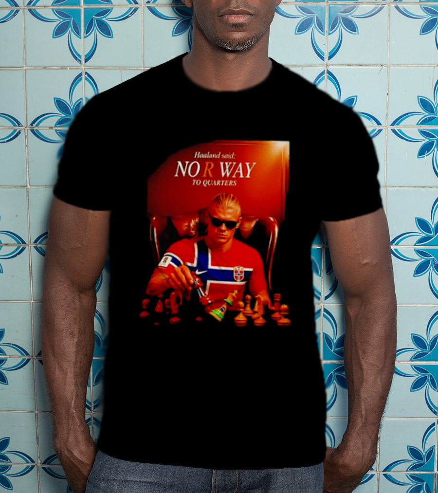 Haaland Said NO R WAY To Quarters Norway Flag Chess T-Shirt