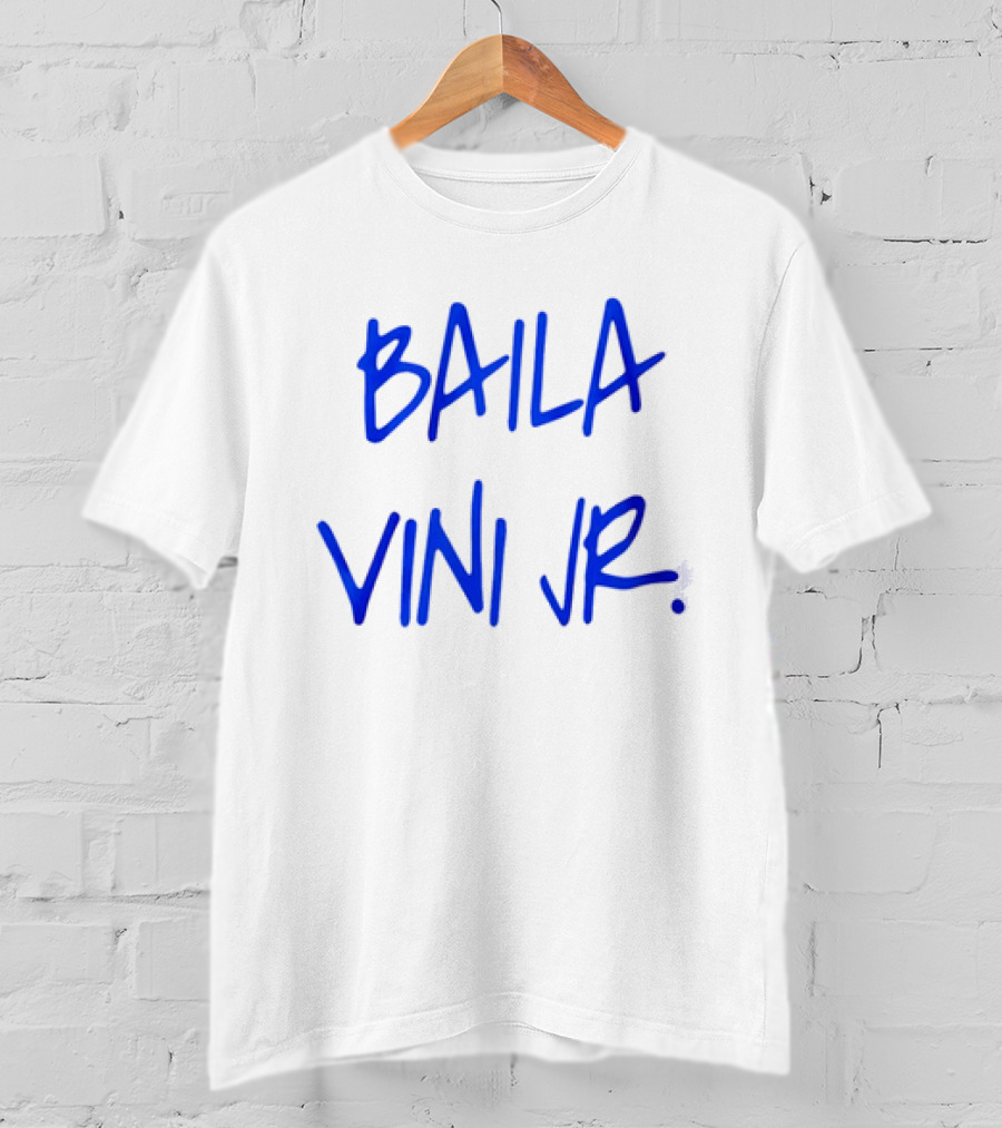 Baila Vini Jr Camavinga Wear T-Shirt