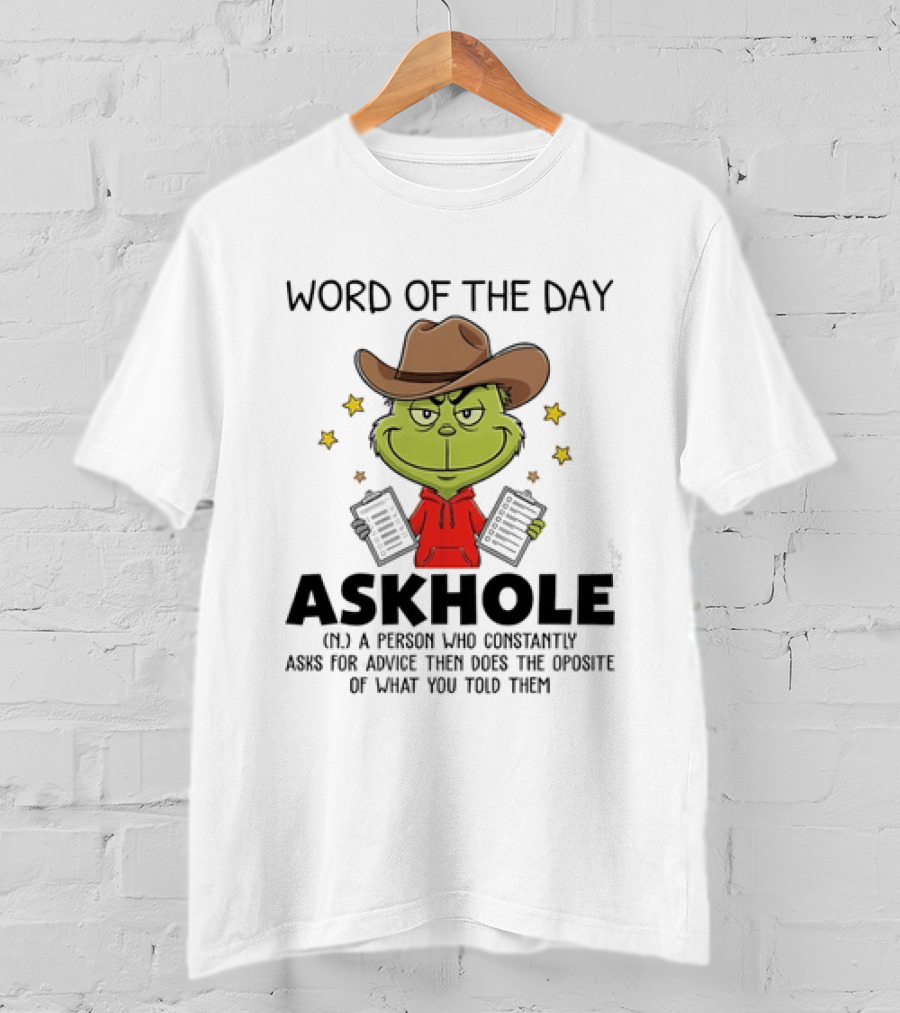 Grinch Word Of The Day Askhole Definition T-Shirt